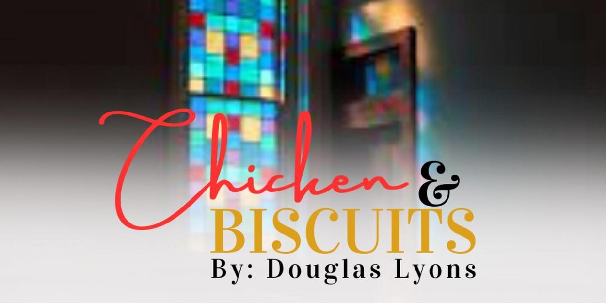 Little Theatre Of Norfolk To Bring the Laughs with CHICKEN & BISCUITS 