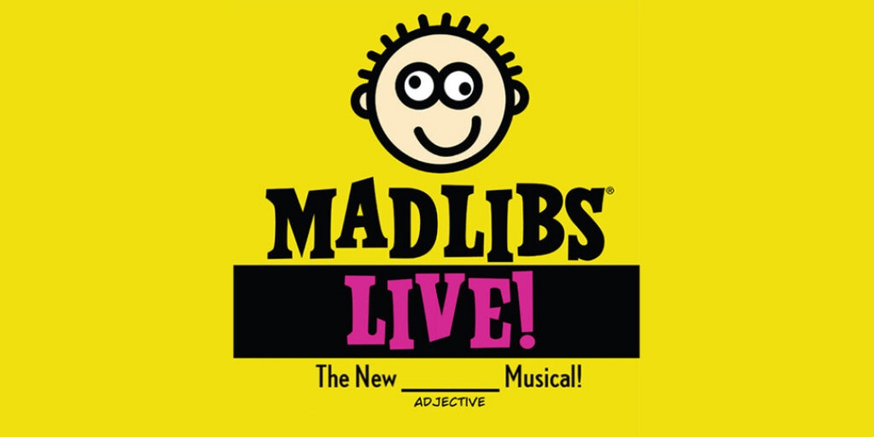 Class Acts to Present MAD LIBS LIVE! At Mahaffey Theater 