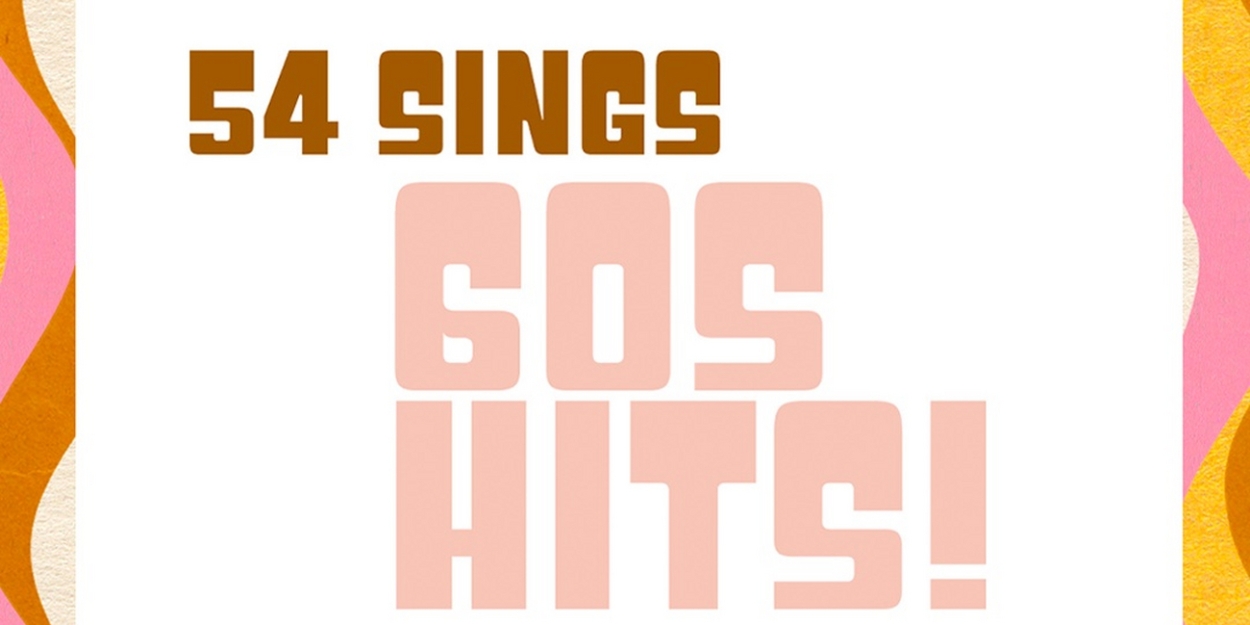 London Riley Keller and Jessica K Hill Bring 54 SINGS 60S HITS to 54 Below 