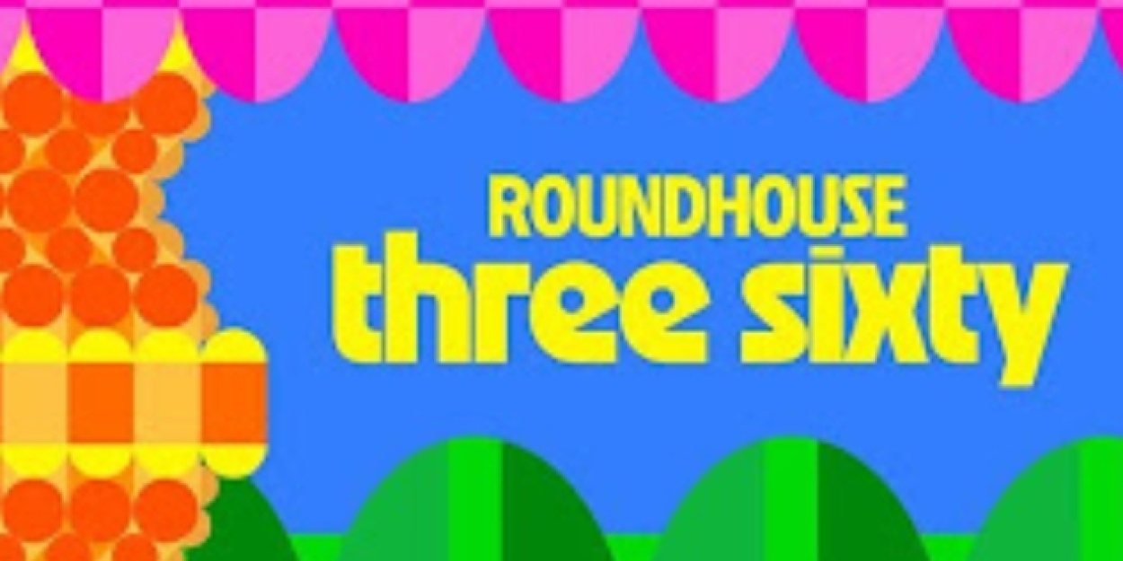 London's Roundhouse Will Host Brand New Festival Roundhouse Three Sixty  Image