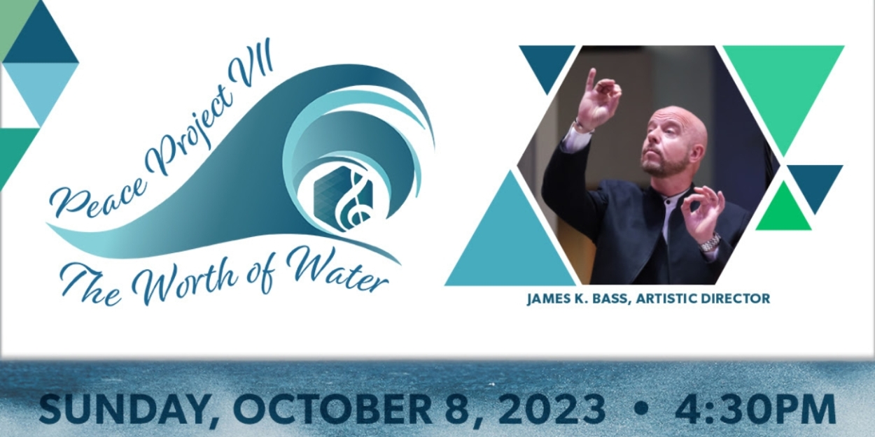 Long Beach Camerata Singers to Present PEACE PROJECT VII:
THE WORTH OF WATER 