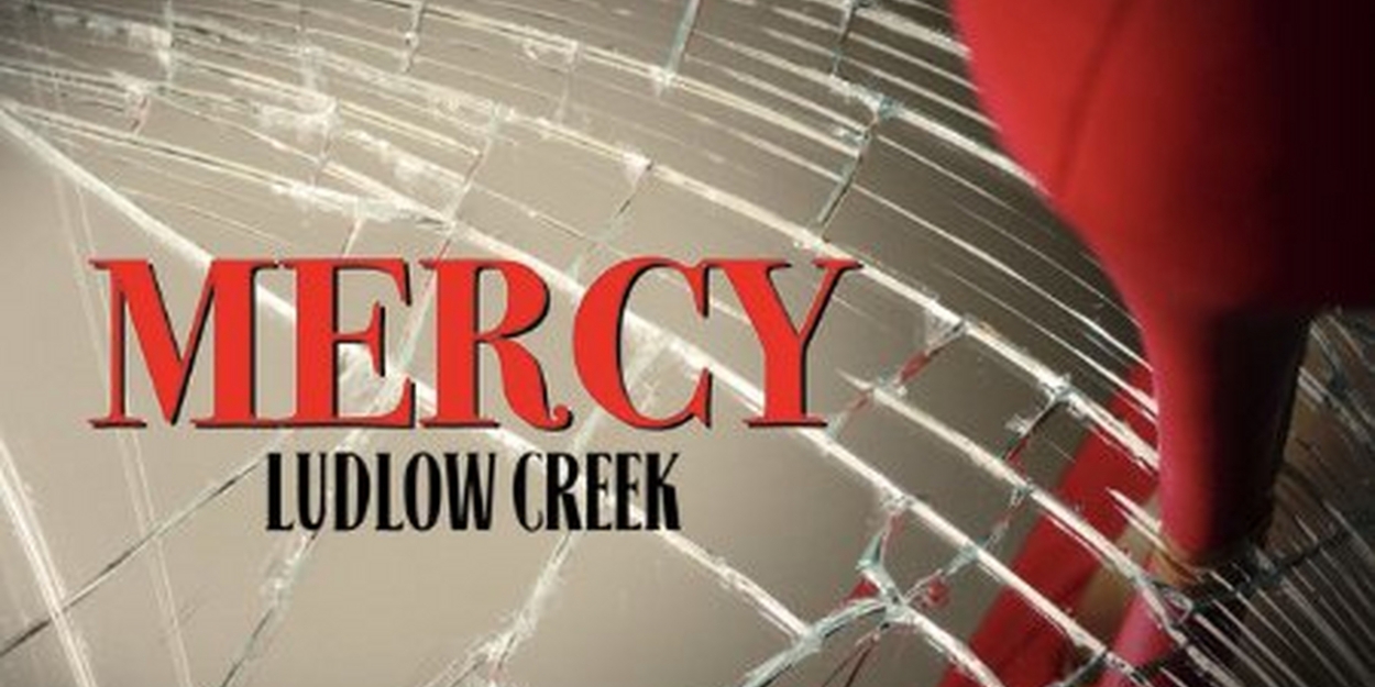 Ludlow Creek Releases New Single 'Mercy' 