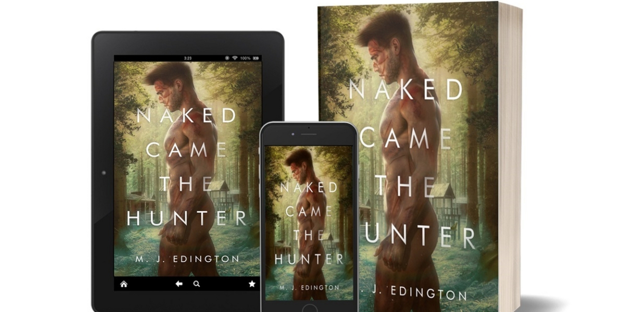 M. J. Edington Releases New Mystery Novel NAKED CAME THE HUNTER 