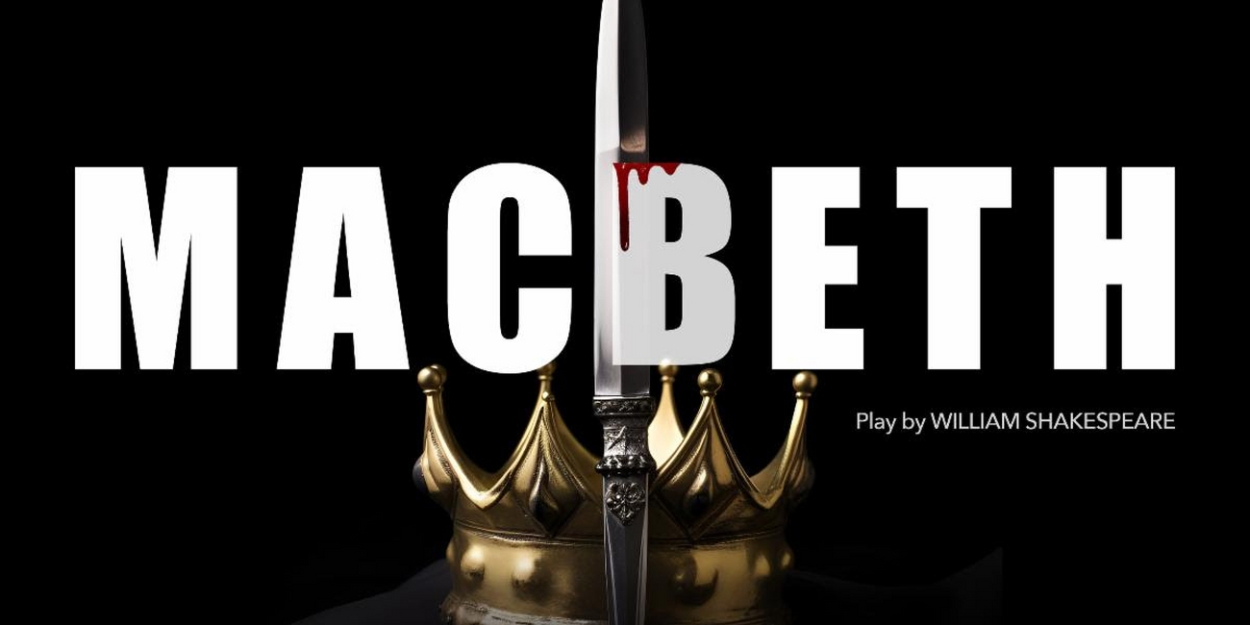 MACBETH Comes to Open Window Theatre Next Month  Image