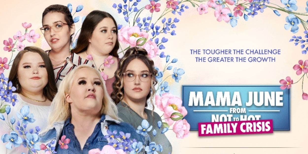 MAMA JUNE: FAMILY CRISIS Returns to WE tv in February; Watch a First Look 
