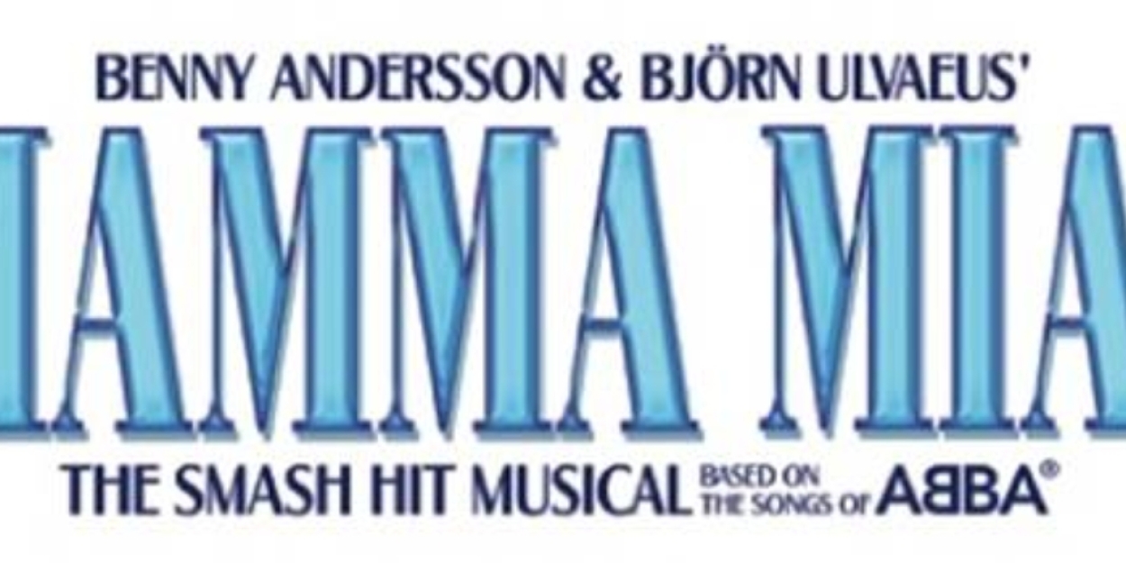 MAMMA MIA! 25th Anniversary Tour is Coming To Ohio Theatre in March
