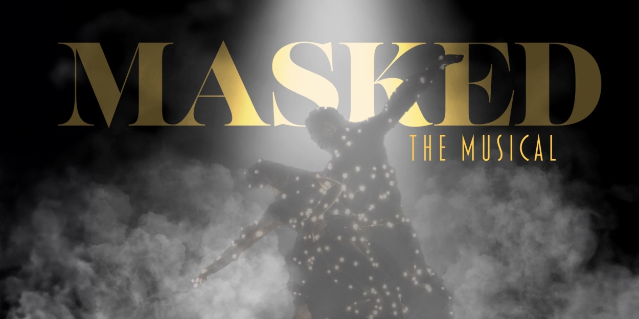 MASKED THE MUSICAL To Be Presented At 54 Below In June 