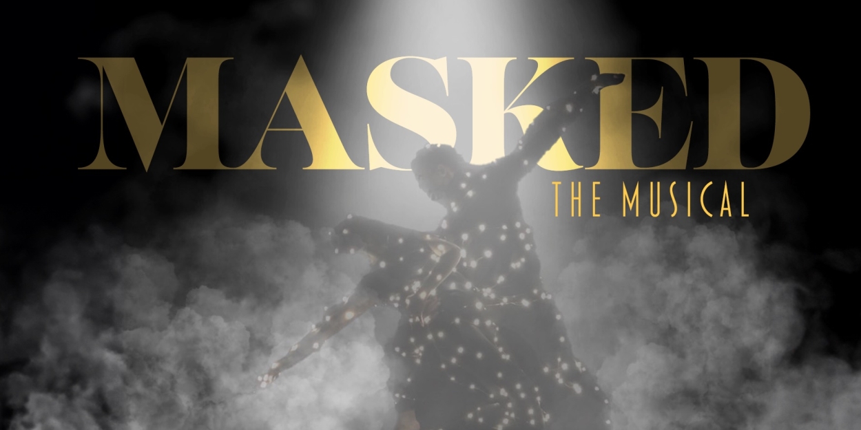 MASKED THE MUSICAL To Be Presented At 54 Below In June  Image