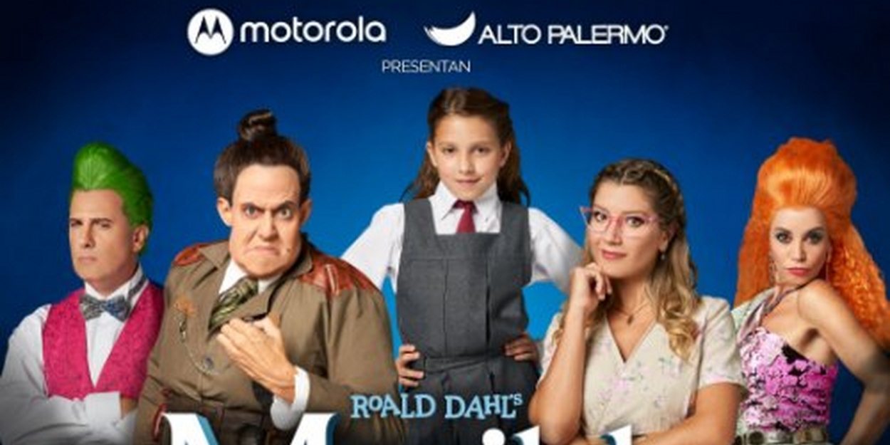 MATILDA THE MUSICAL is Now Playing at Teatro Gran Rex 