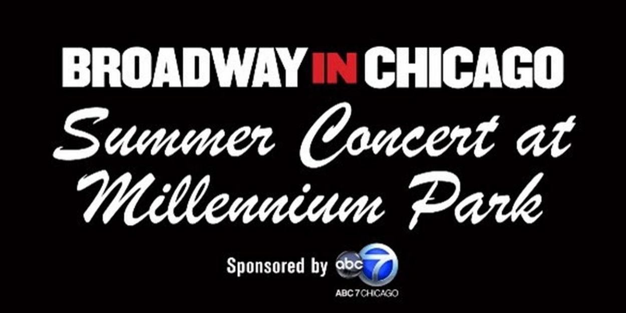 MEAN GIRLS, BACK TO THE FUTURE & More to Perform at Free Broadway in Chicago Summer Concert