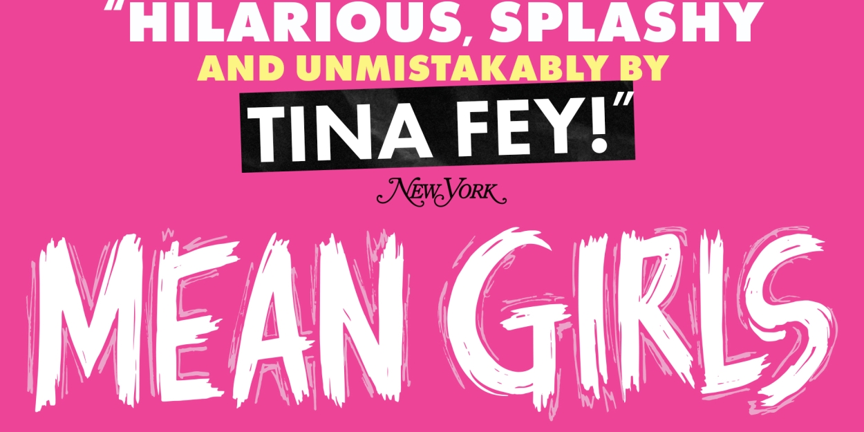 MEAN GIRLS Comes to The FIM Whiting Auditorium Stage  Image