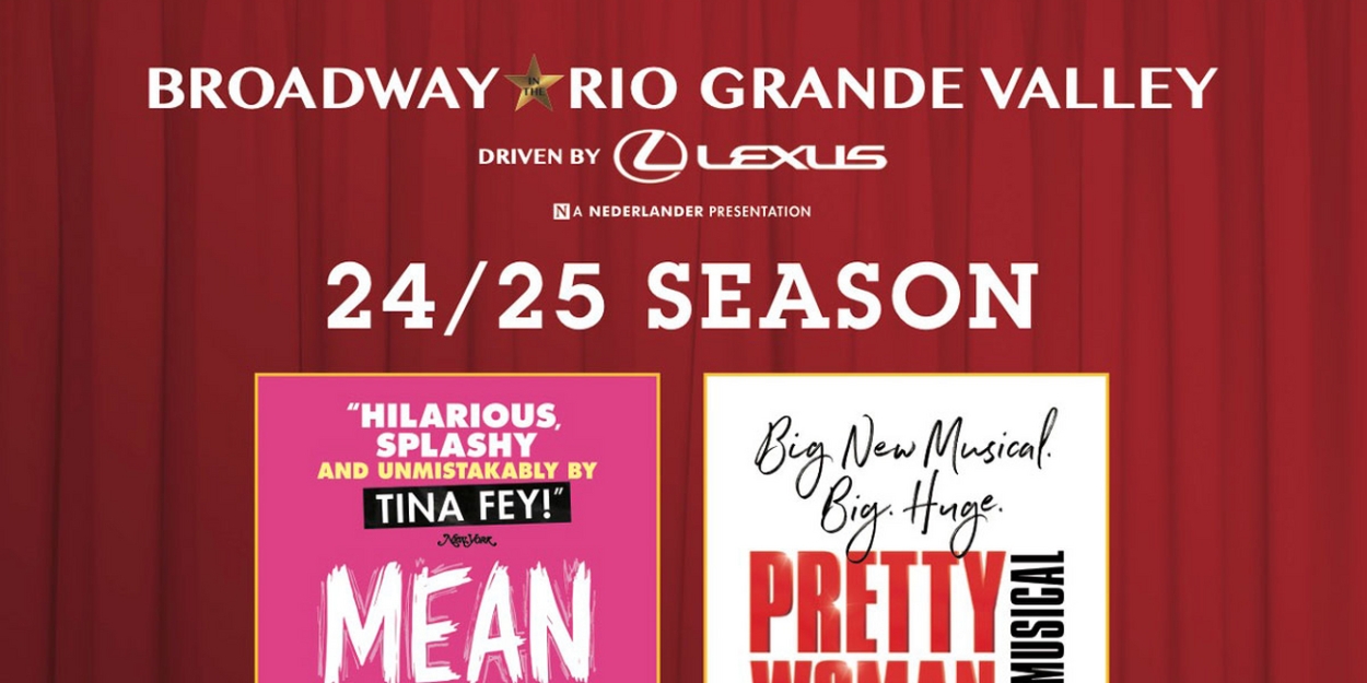 Broadway in the Rio Grande Valley 2024/25 Season