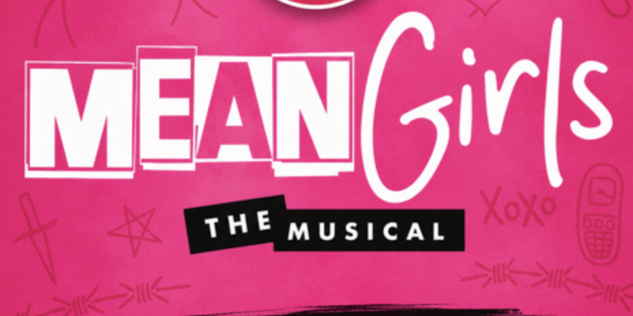 MEAN GIRLS THE MUSICAL To Open At Cabaret On Main With NHAOPA Teen Cast mean-girls-the-musical-to-open-at-cabaret-on-main-with-nhaopa-teen-cast