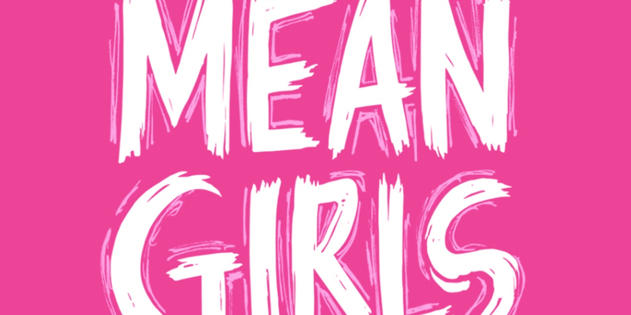 MEAN GIRLS at Miller Auditorium  Image