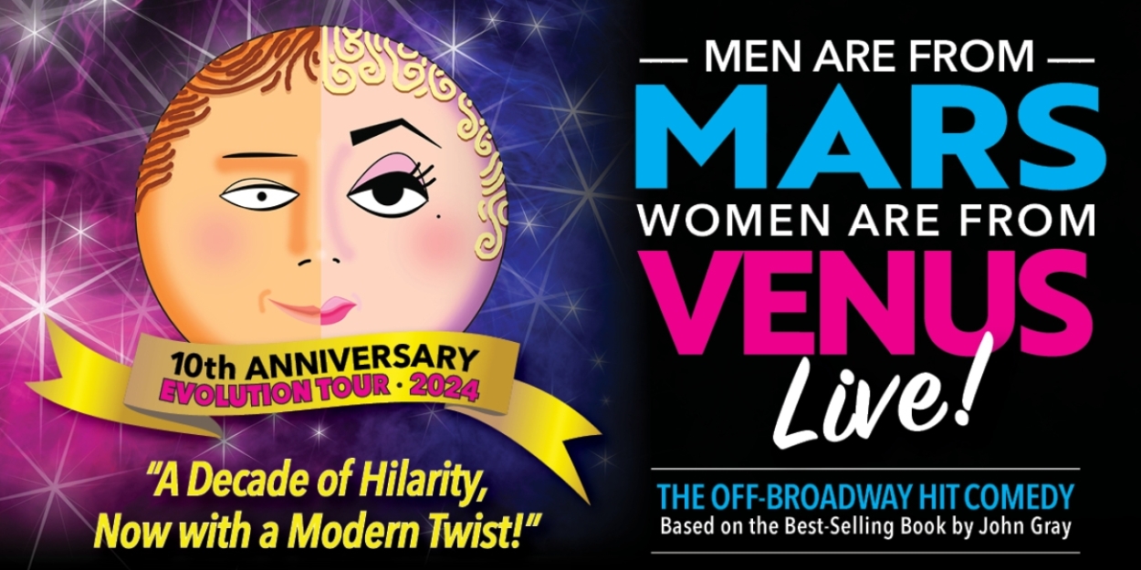 MEN ARE FROM MARS – WOMEN ARE FROM VENUS LIVE! Comes to the Warner Theatre  Image