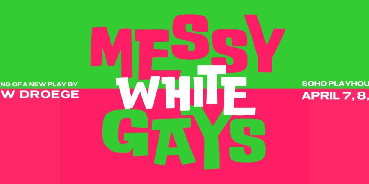 MESSY WHITE GAYS Will Hold Four Public Readings In April 