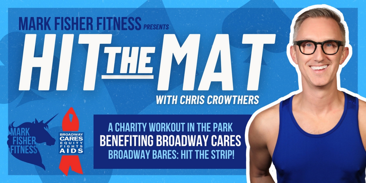 Mark Fisher Fitness to Present 'Hit the Mat' Workout Benefiting Broadway Cares/Equity Fights AIDS  Image