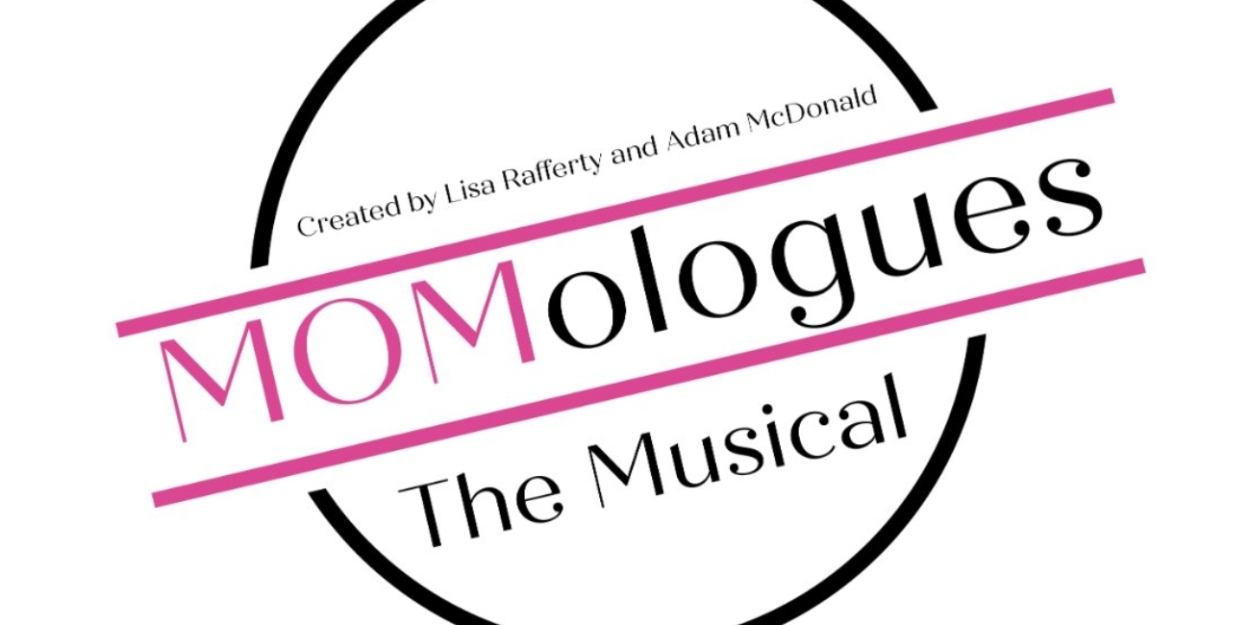 MOMOLOGUES THE MUSICAL Arrives In Boston For Mother's Day Weekend  Image