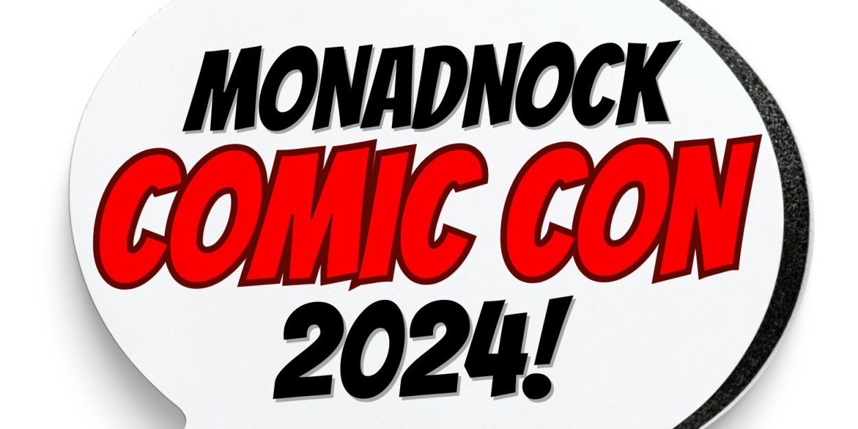 MONADNOCK COMIC CON Debuts in Jaffrey This May 