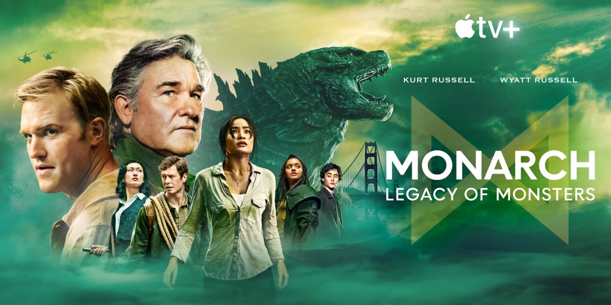 MONARCH: LEGACY OF MONSTERS Renewed at Apple TV+; Spin-Off Series Coming 