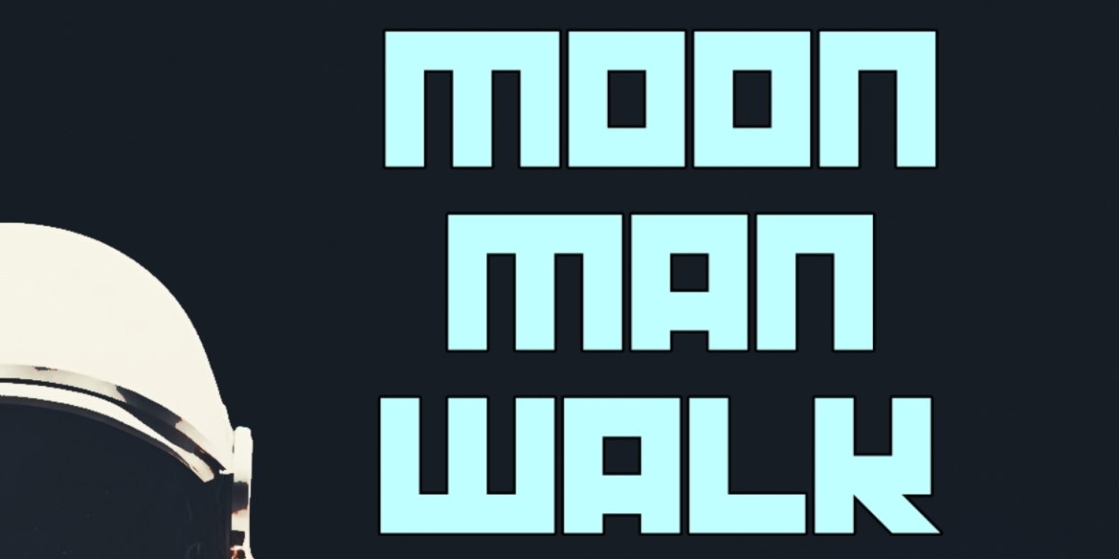 MOON MAN WALK Comes to The Inspired Acting Company  Image