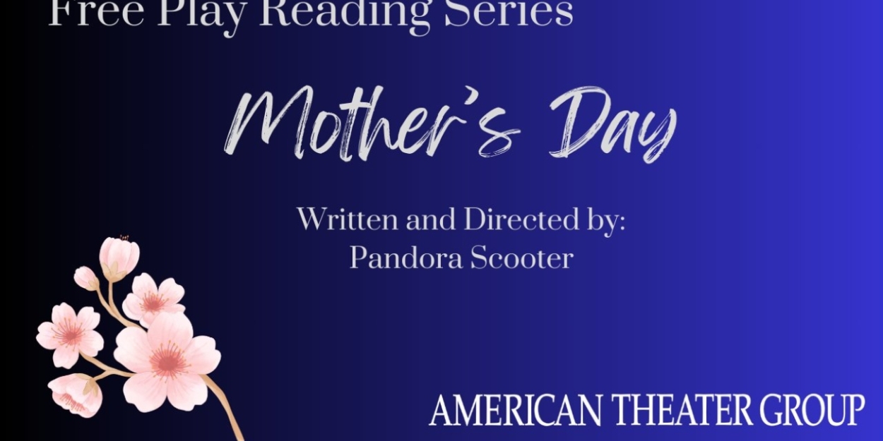 MOTHER'S DAY Comes to American Theater Group in January  Image