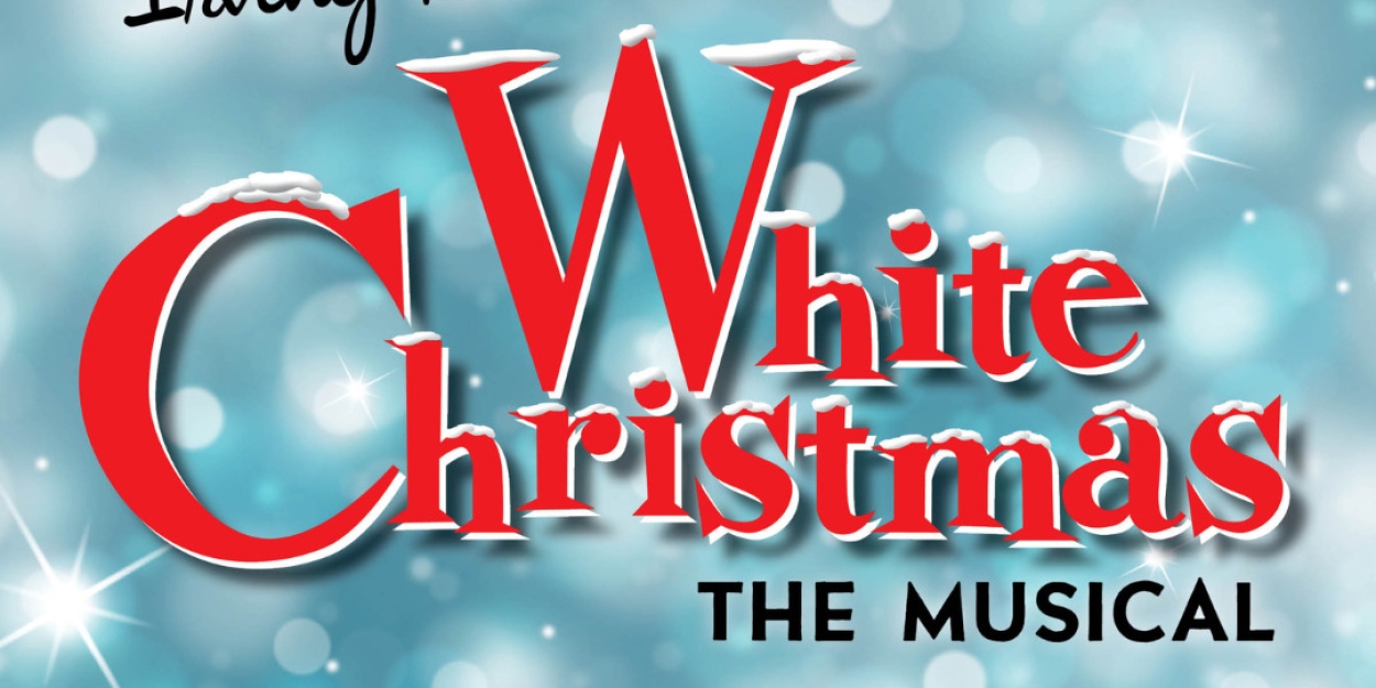 IRVING BERLIN'S WHITE CHRISTMAS Announced At Music Theatre of CT