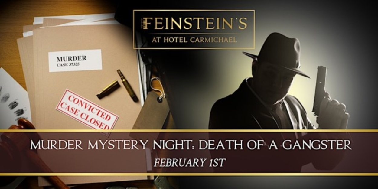 MURDER MYSTERY NIGHT: DEATH OF A GANGSTER Comes to Feinstein’s at Hotel Carmichael  Image