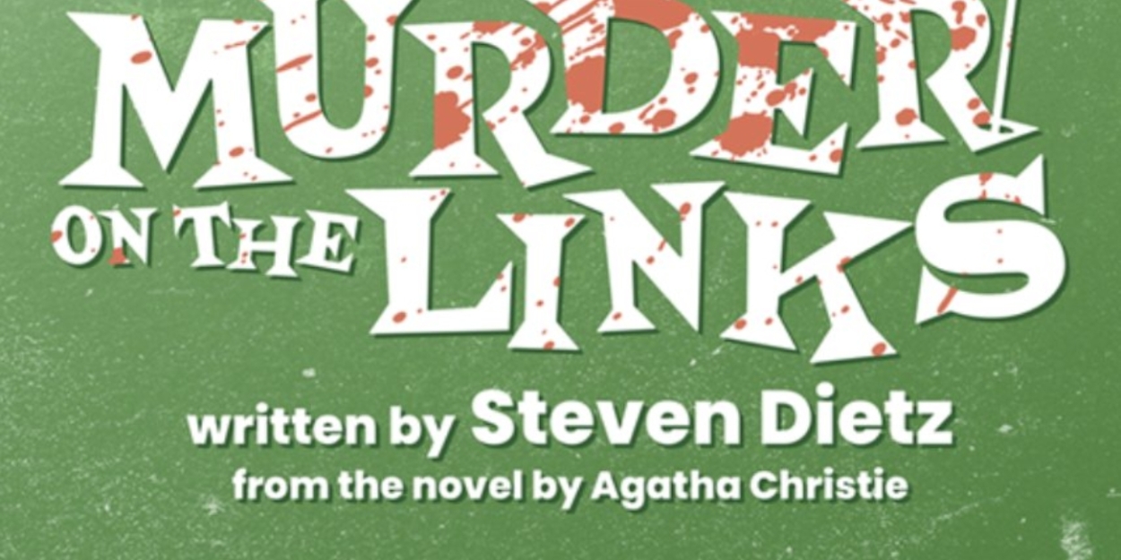 MURDER ON THE LINKS Comes to Portland Stage Company  Image