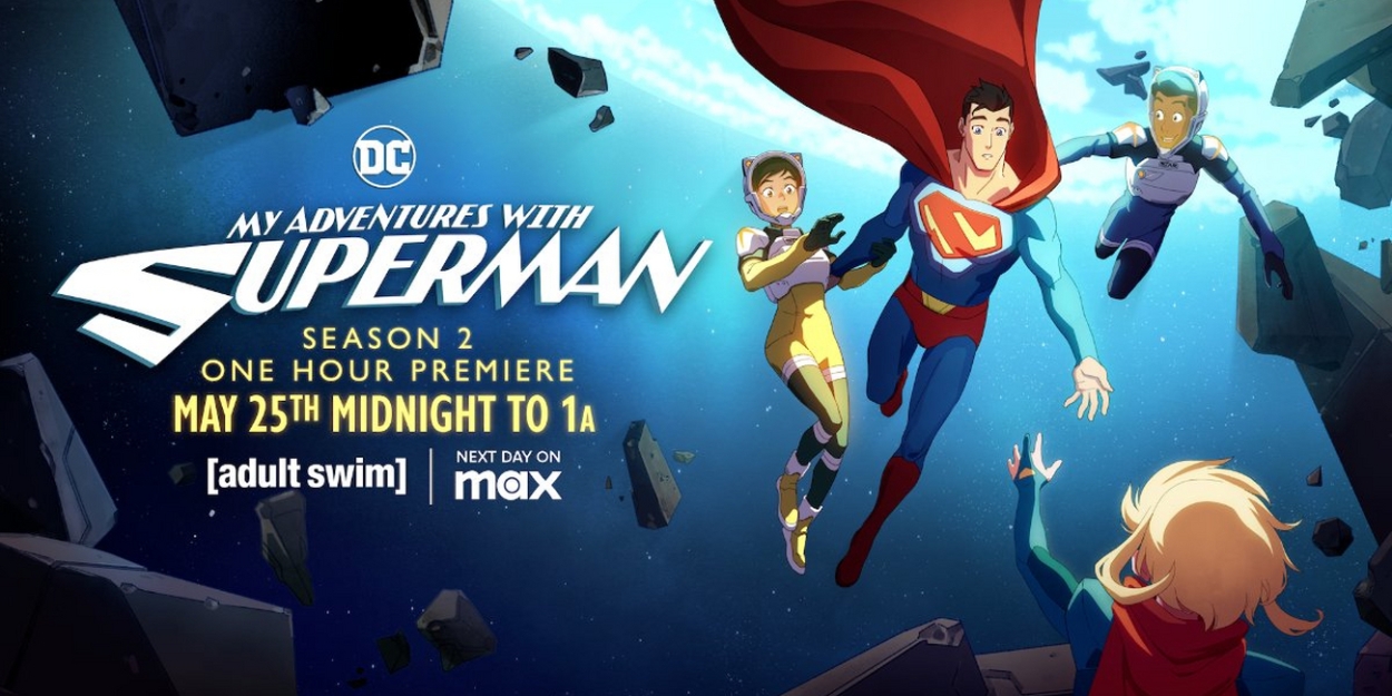 MY ADVENTURES WITH SUPERMAN Returns to Adult Swim in May 