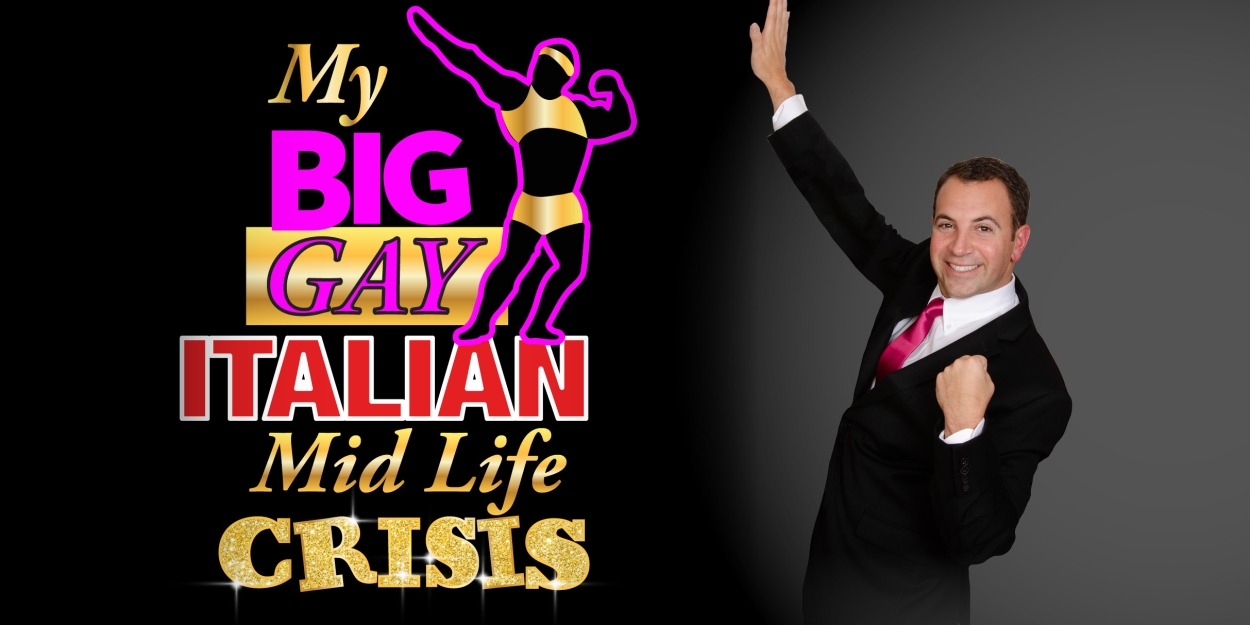 MY BIG GAY ITALIAN MIDLIFE CRISIS Comes to Atlantic City in September  Image