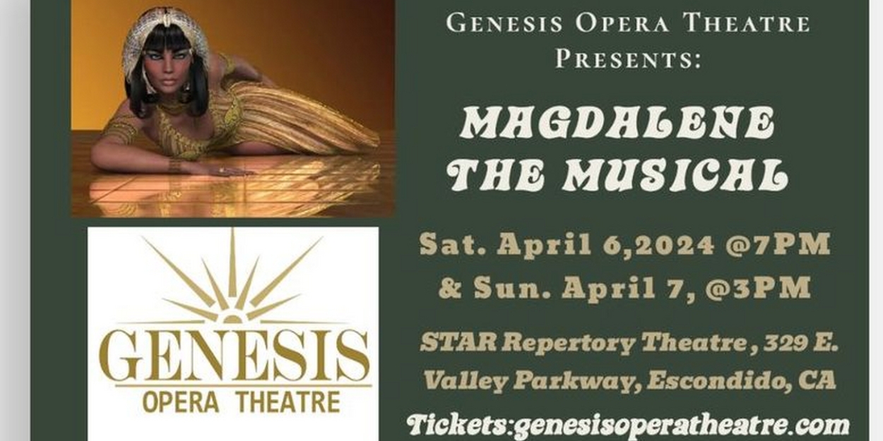 Genesis Opera Theatre to Present MAGDALENE: THE MUSICAL 