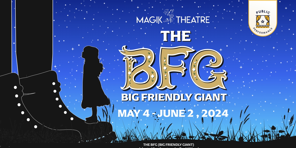Magik Theatre Presents THE BFG This May