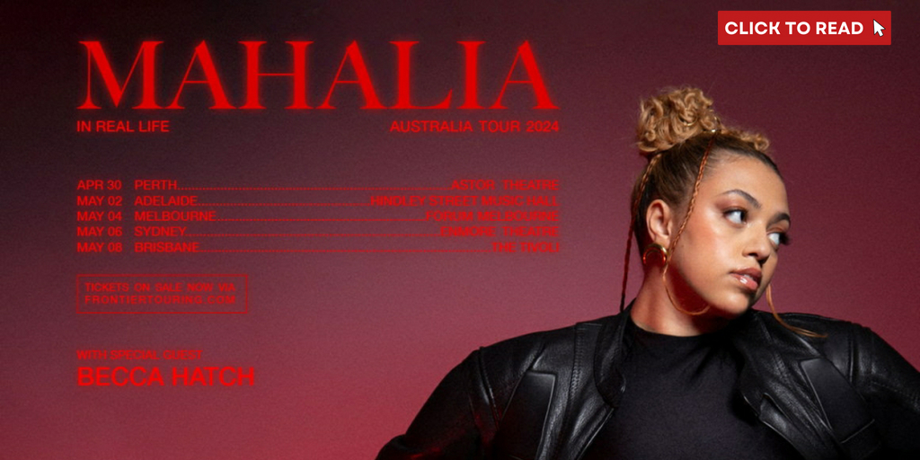Mahalia announces Becca Hatch as Special Guest on In Real Life Australian Tour This April & May - Vimarsana News