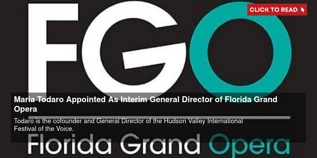 Maria Todaro Appointed As Interim General Director of Florida Grand Opera - Vimarsana News