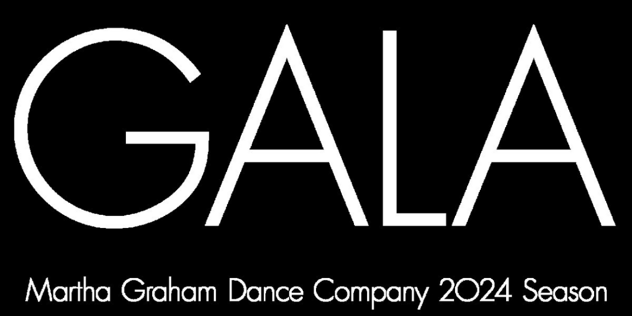 Martha Graham Dance Company To Host Spring 2024 Gala In April 