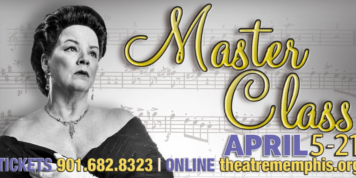 MASTER CLASS Takes the Stage At Theatre Memphis This April 