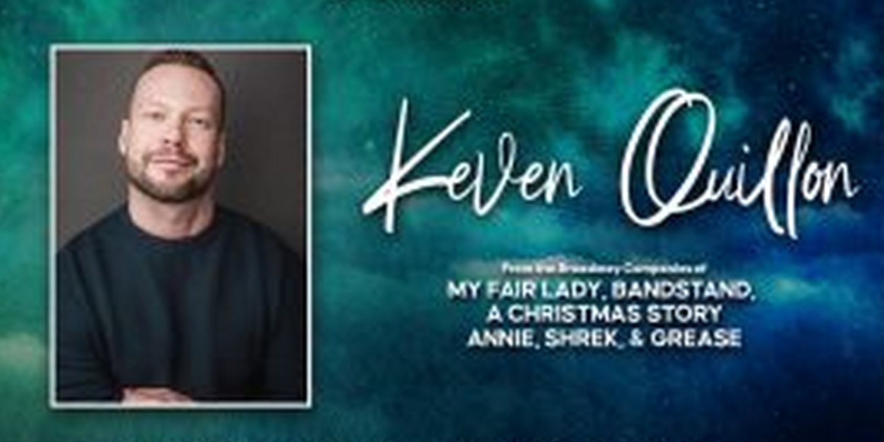 Orbit Arts Academy To Host Masterclass With Broadway's Keven Quillon Photo
