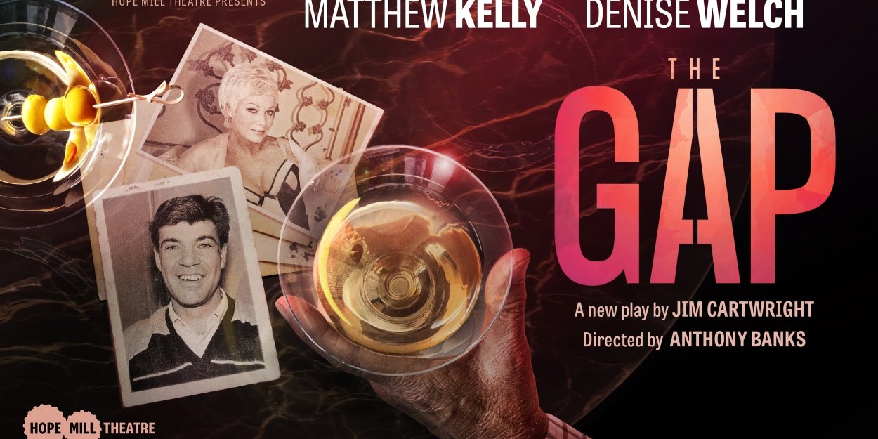 Matthew Kelly and Denise Welch Will Lead New Play THE GAP at Hope Mill Theatre 