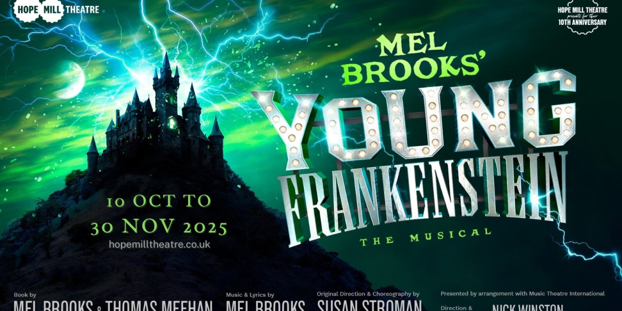 Mel Brooks’ YOUNG FRANKENSTEIN THE MUSICAL Will Have Regional Premiere at Hope Mill Theatre  Image