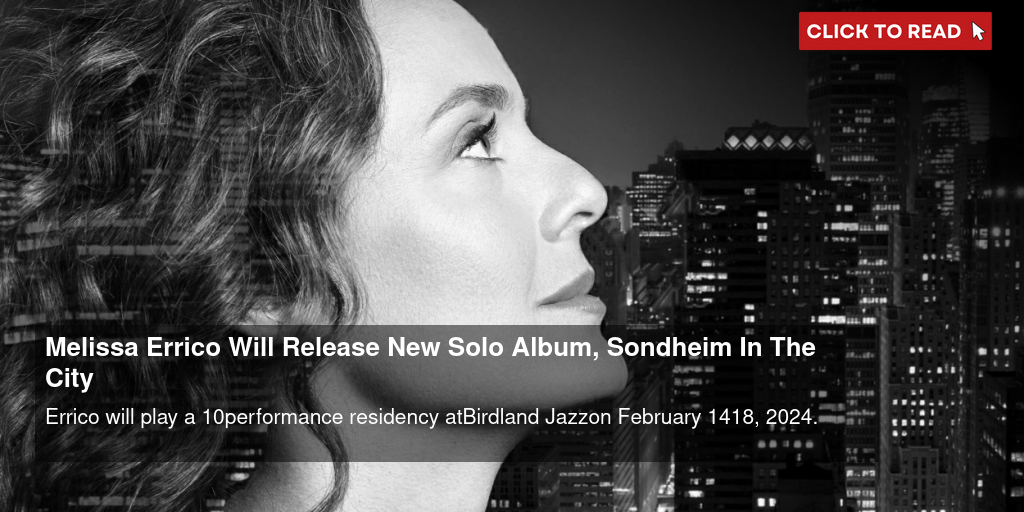 Melissa Errico Will Release New Solo Album, Sondheim In The City - Vimarsana News