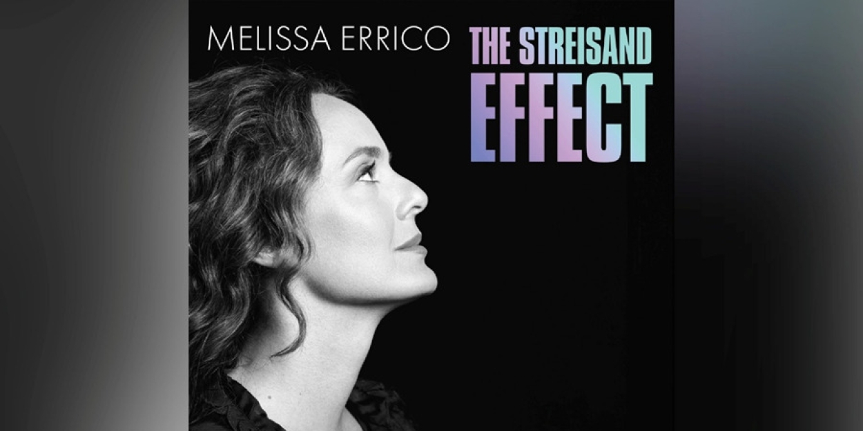 Melissa Errico To Return To 54 Below With A Tribute To Streisand