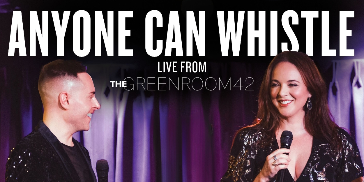 Melissa Errico and Travis Moser Will Release New Live Duet of 'Anyone Can Whistle'  Image