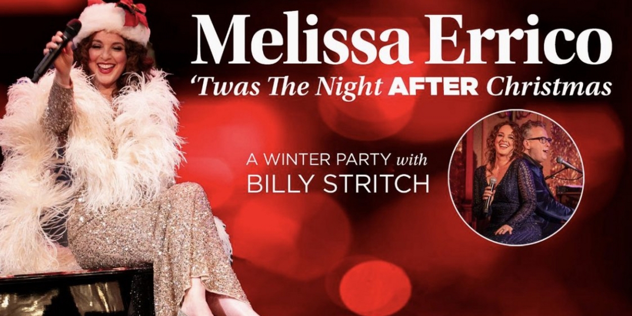 Melissa Errico to Return to 54 Below for a Winter Party with Music Director Billy Stritch  Image