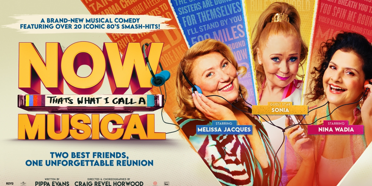 Melissa Jacques joins Nina Wadia and Sonia in NOW THAT'S WHAT I CALL A MUSICAL at Theatre Royal Brighton  Image