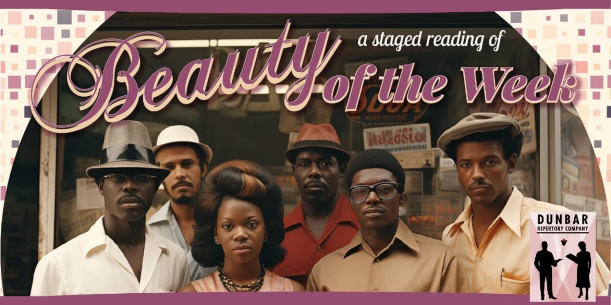 Middletown Arts Center Announces Dunbar Repetory Company Presentation Of BEAUTY OF THE WEEK Staged Reading 