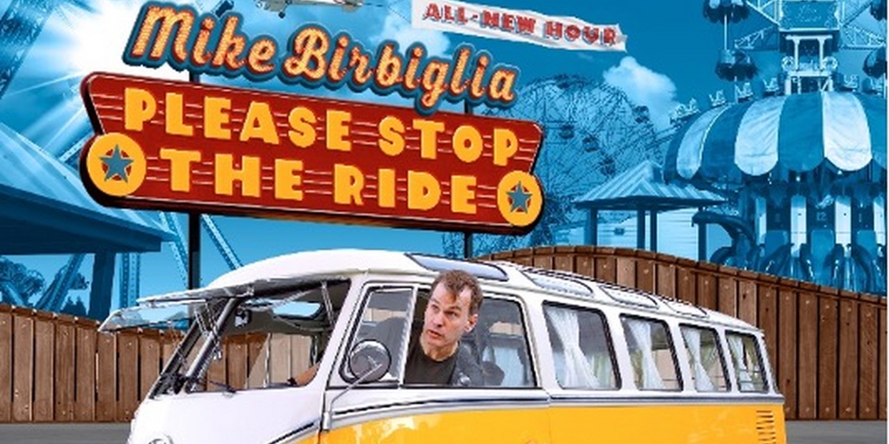 Mike Birbiglia Announces Fall 2024 Dates For Comedy Tour PLEASE STOP THE RIDE 