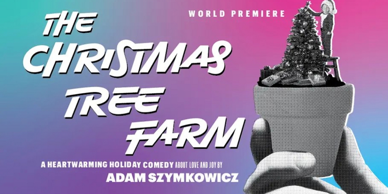 Mile Square Theatre to Offer Discounted Tickets to THE CHRISTMAS TREE FARM 