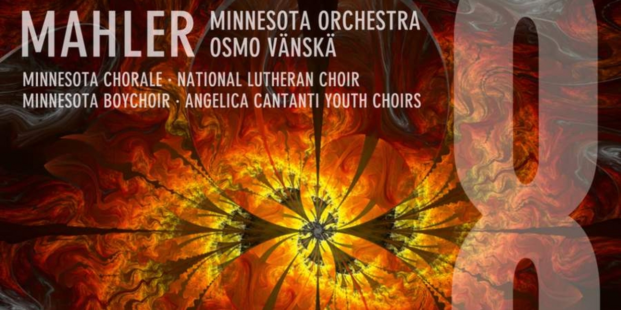 Minn Orch Releases Recording Of Mahler's 8th Symphony in December 