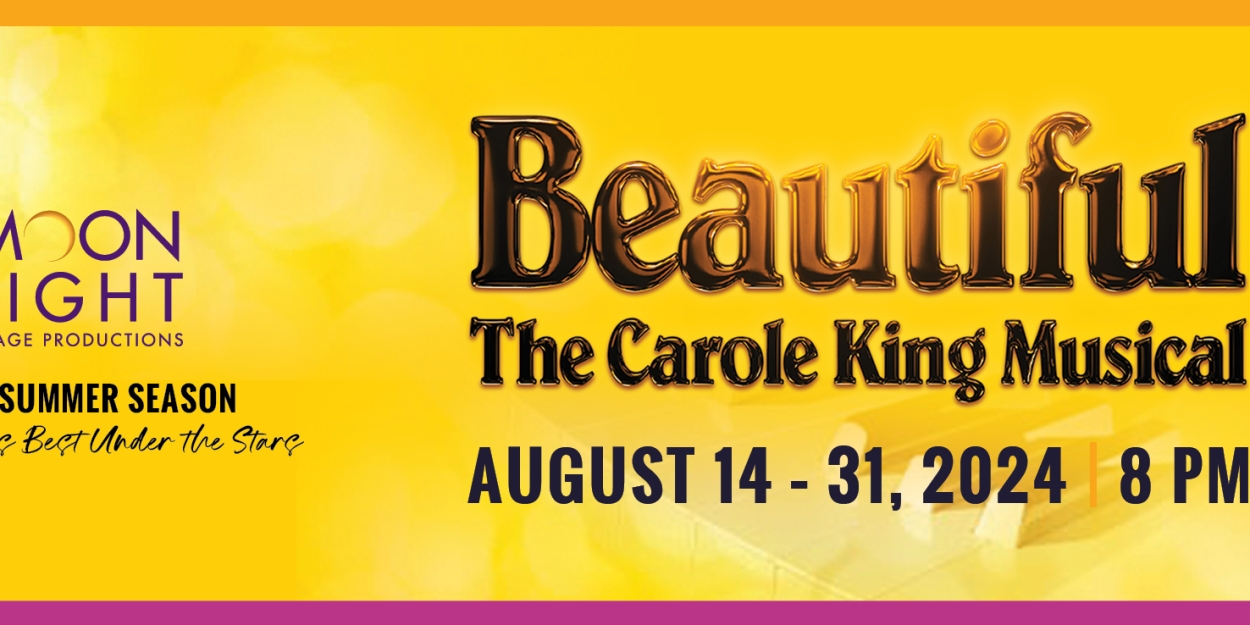 Moonlight Stage Productions to Present THE CAROLE KING MUSICAL This Month  Image